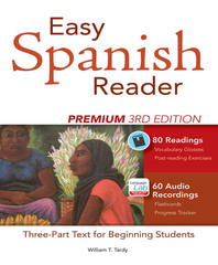 Easy Spanish Reader Premium, Third Edition - Tardy, William