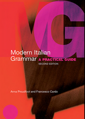 Modern Italian Grammar a Practical Guide - Anna Proudfoot & Francesco Cardo