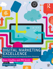 Digital Marketing Excellence Planning, Optimizing and Integrating Online - Dave Chaffey & PR Smith
