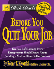 Rich Dads Before You Quit Your Job - Robert T. Kiyosaki