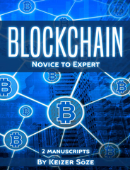 Blockchain Ultimate Step By Step Guide To Understanding Blockchain Technology, Bitcoin Creation, and the future of Money - Keizer Söze