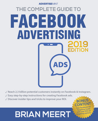 The Complete Guide to Facebook Advertising - Brian Meert