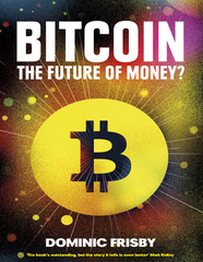 Bitcoin The Future of Money? - Dominic Frisby
