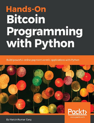 Hands On Bitcoin Programming With PYTHON- Harish Kumar Garg