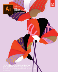 Adobe Illustrator Classroom in a Book - Brian Wood