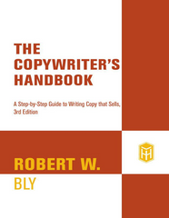 The copywriters handbook a step-by-step guide to writing copy that sells (3rd edition) - Robert W. Bly