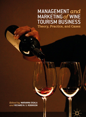 Management and Marketing of Wine Tourism Business Theory, Practice, and Cases - Marianna Sigala, Richard N. S. Robinson