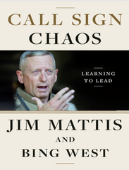 Call Sign Chaos Learning to Lead - Jim Mattis & Bing West