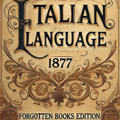 An Elementary Grammar of the Italian Language (1877)