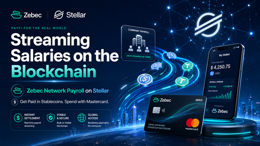 Zebec Network Brings Stablecoin Payroll to Stellar: Streaming Salaries, Mastercard Spending, and the Future of PayFi