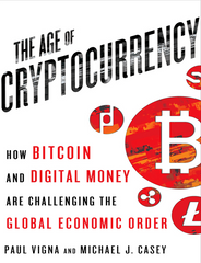 TheAge of Cryptocurrency: How Bitcoin and Digital Money are Challenging the Global Economic Order