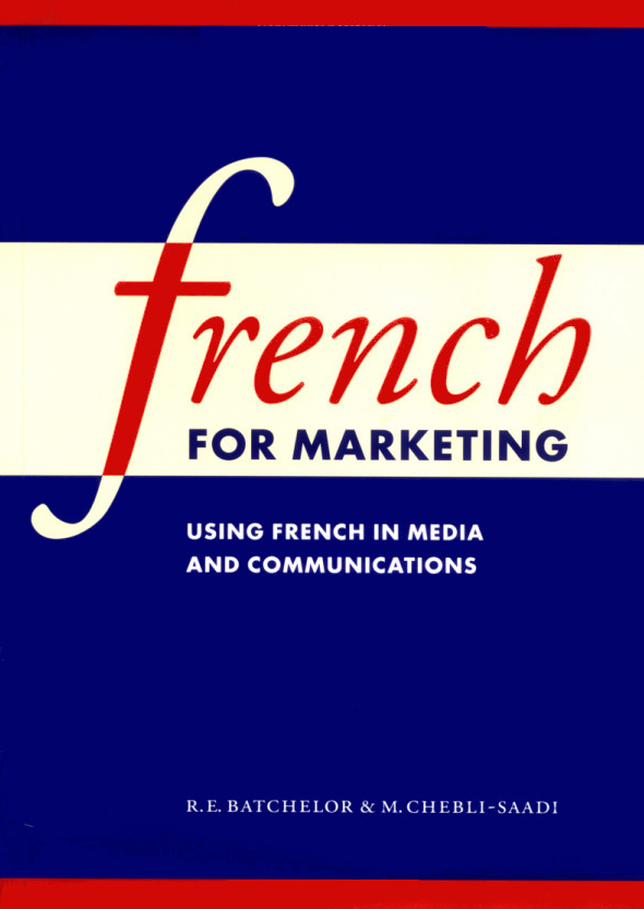 French for Marketing Using French in Media and Communications (French Edition)