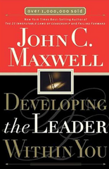 John Maxwell - Developing the Leaders Within You