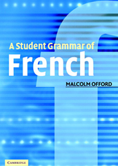 A Student Grammar of French - Malcolm Offord