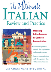 The Ultimate Italian Review and Practice - David M. Stillman PHD & Tiziano Cherubini, MA