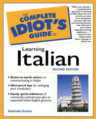 The Complete Idiots Guide to Learning Italian, 2nd Edition by Gabrielle Ann Euvino