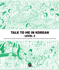 Talk To Me In Korean Level 3 (English and Korean Edition)