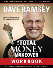 The Total Money Makeover Workbook - Dave Ramsey