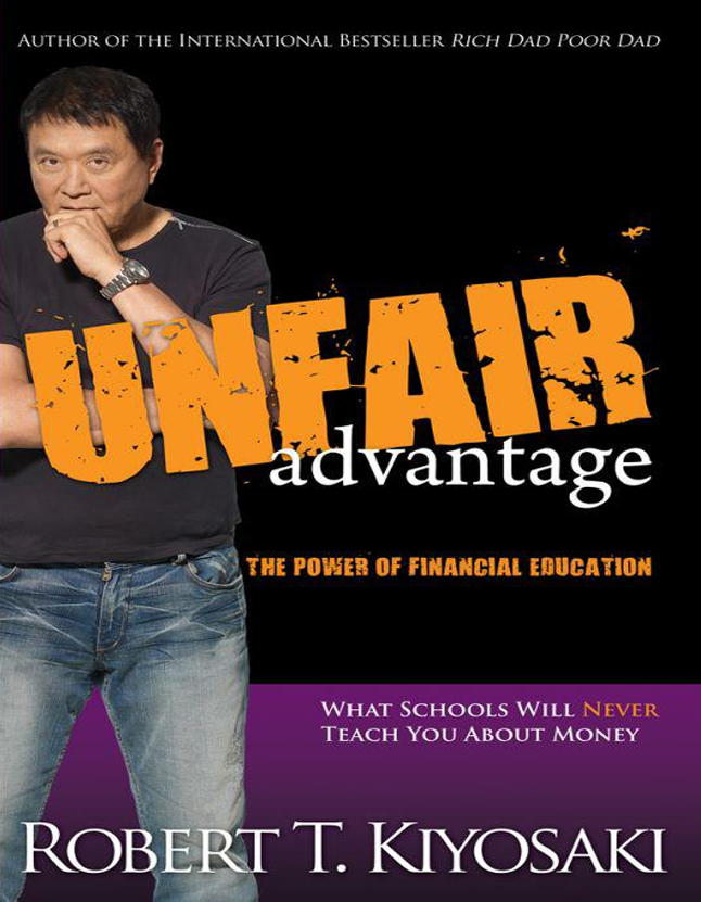 Unfair Advantage -The Power of - Kiyosaki, Robert