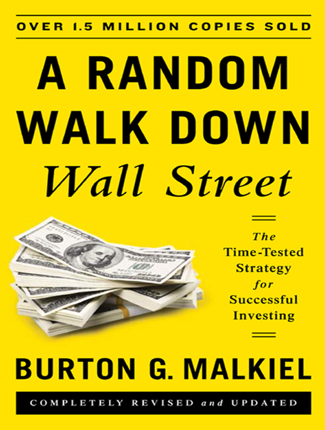 A Random Walk Down Wall Street - Burton G. Malkiel