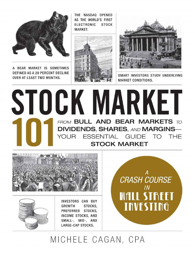 Stock Market 101 Essential Guide to The Stock Market- Cagan, Michele