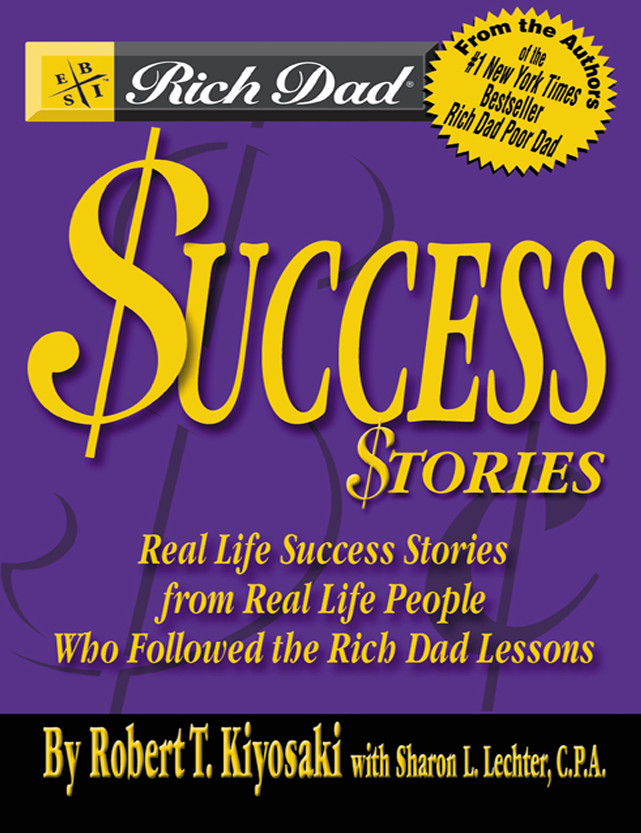 Rich Dad Success Stories - Robert T. Kiyosaki