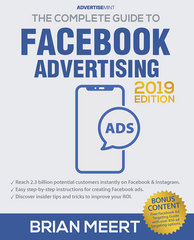 The Complete Guide to Facebook Advertising by Brian Meert