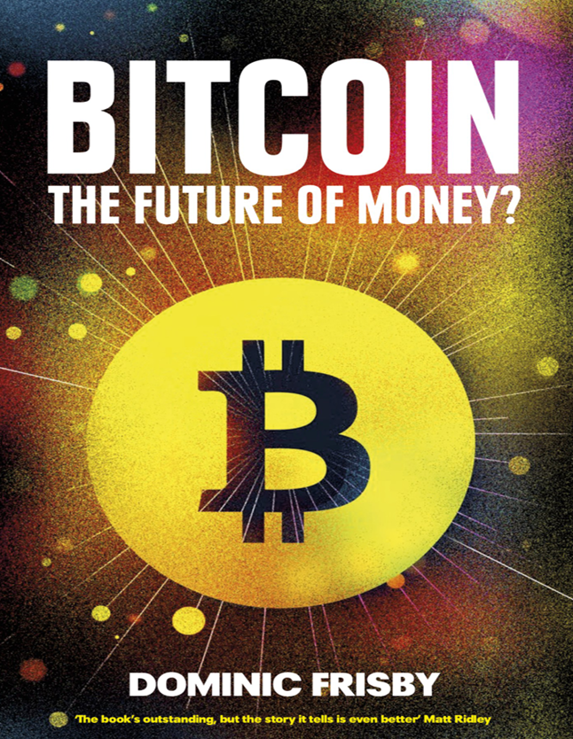 Bitcoin The Future of Money? -  Dominic Frisby