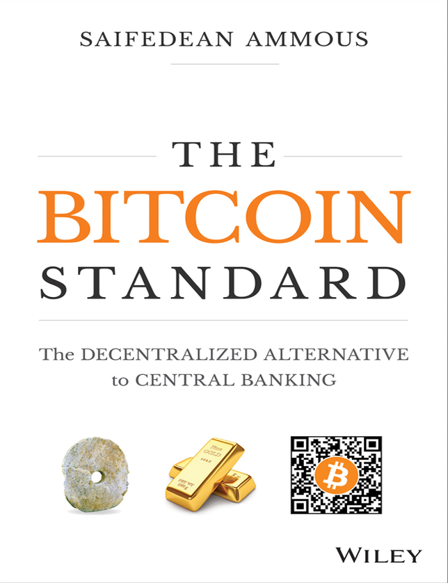 The Bitcoin Standard: The Decentralized Alternative to Central Banking