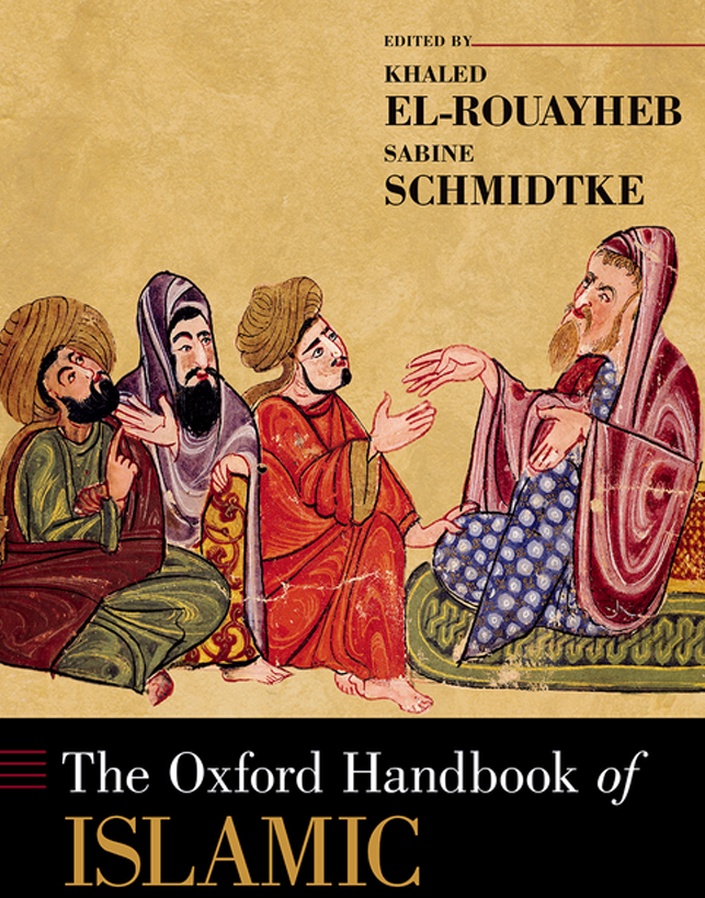 The Oxford Handbook of Islamic Philosophy by Khaled El-Rouayheb, Sabine Schmidtke