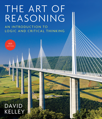 The Art of Reasoning An Introduction to Logic and Critical Thinking by David Kelley