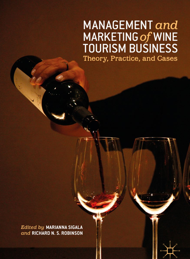 Management and Marketing of Wine Tourism Business Theory, Practice, and Cases by Marianna Sigala, Richard N. S. Robinson