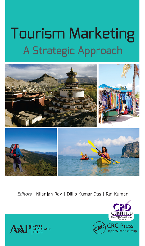 Tourism Marketing A Strategic Approach by Nilanjan Ray, Raj Kumar, Dilip Kumar Das