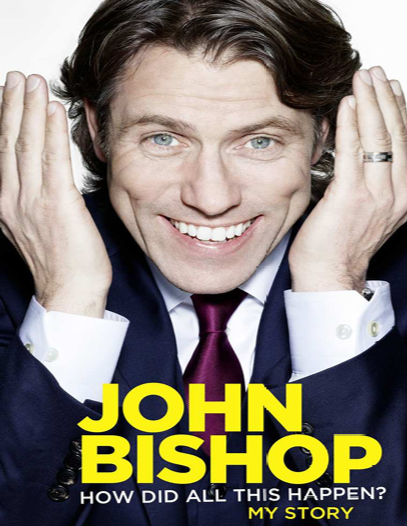 How Did All This Happen - John Bishop