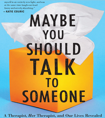 Maybe You Should Talk to Someone - Lori Gottlieb