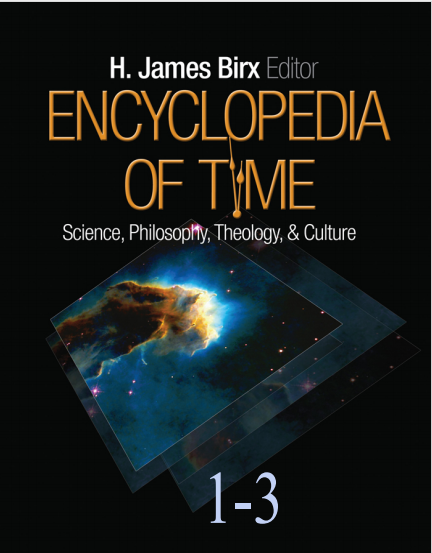 Encyclopedia of Time Science, Philosophy, Theology,  Culture by H. James Birx (z-lib.org)