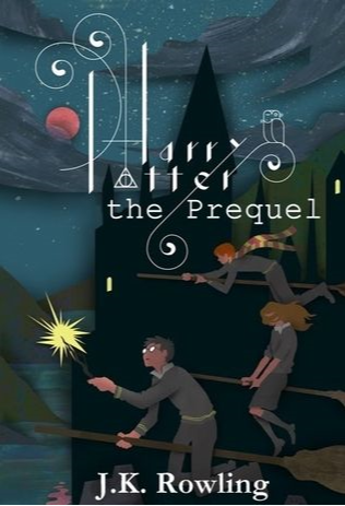 0.5. The Prequel - J. K. Rowling