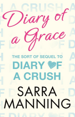 Sarra Manning - Diary of a Grace